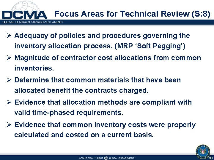 Focus Areas for Technical Review (S: 8) Ø Adequacy of policies and procedures governing