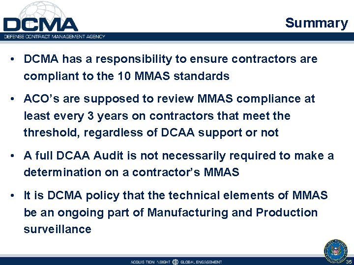 Summary • DCMA has a responsibility to ensure contractors are compliant to the 10