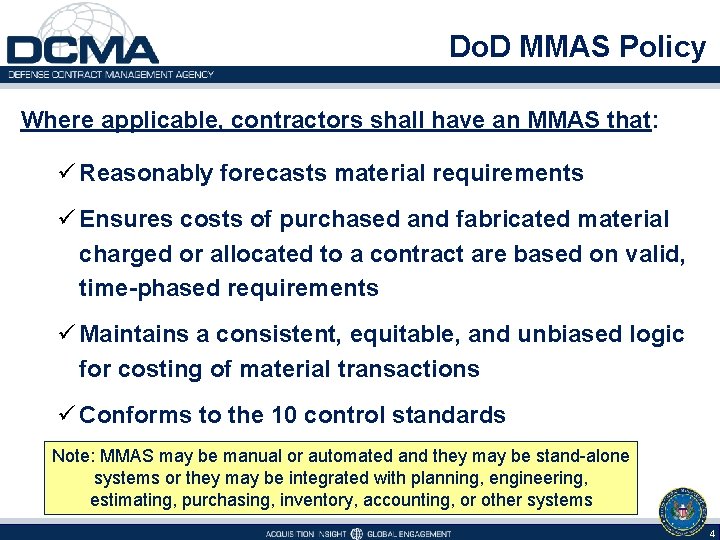 Do. D MMAS Policy Where applicable, contractors shall have an MMAS that: ü Reasonably