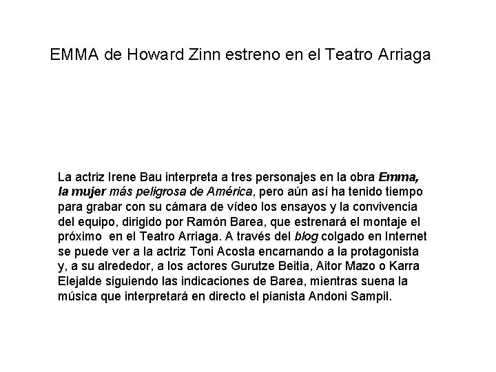 EMMA de Howard Zinn estreno en el Teatro Arriaga La actriz Irene Bau interpreta