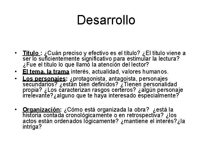 Desarrollo • Título : ¿Cuán preciso y efectivo es el título? ¿El título viene