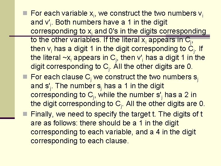 n For each variable xi, we construct the two numbers vi and v'i. Both