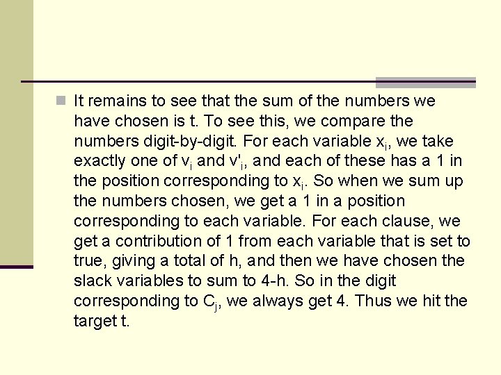 n It remains to see that the sum of the numbers we have chosen