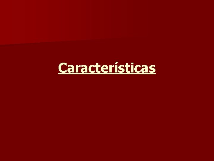 Características 