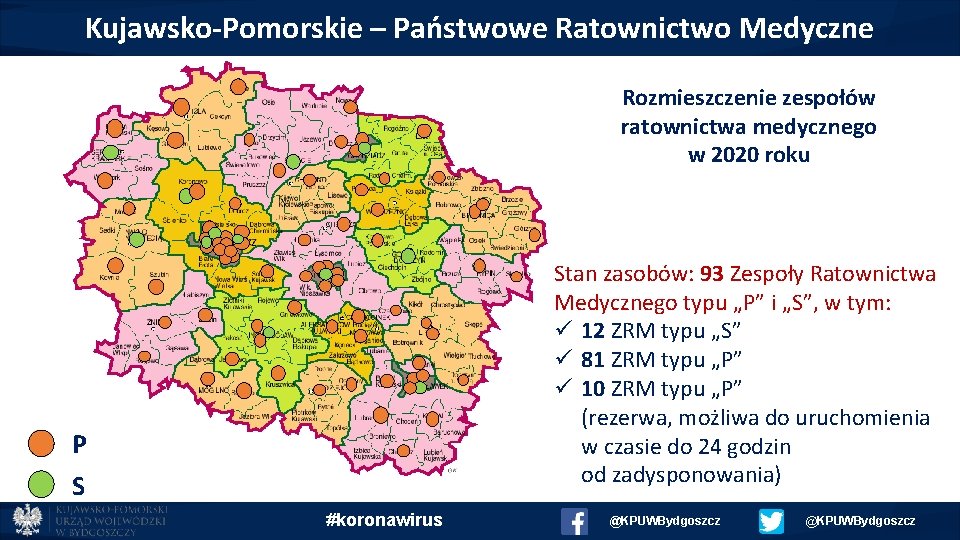 Kujawsko-Pomorskie – Państwowe Ratownictwo Medyczne Rozmieszczenie zespołów ratownictwa medycznego w 2020 roku Stan zasobów: