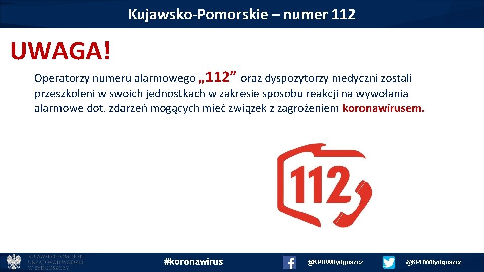 Kujawsko-Pomorskie – numer 112 UWAGA! Operatorzy numeru alarmowego „ 112” oraz dyspozytorzy medyczni zostali
