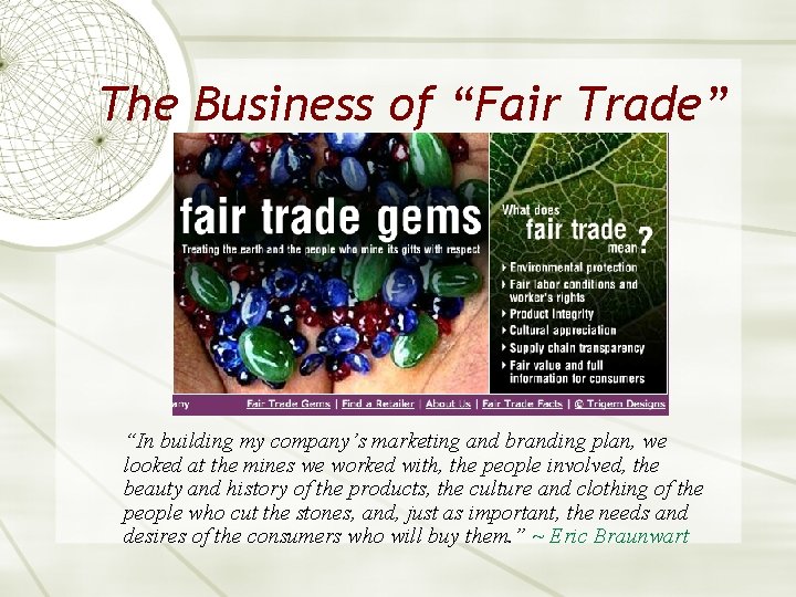 The Business of “Fair Trade” “In building my company’s marketing and branding plan, we