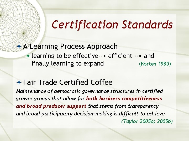 Certification Standards A Learning Process Approach learning to be effective--> efficient --> and finally