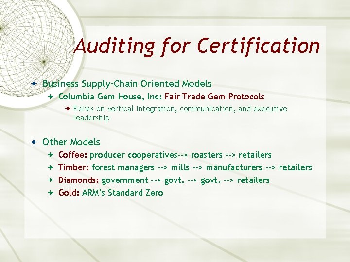 Auditing for Certification Business Supply-Chain Oriented Models Columbia Gem House, Inc: Fair Trade Gem