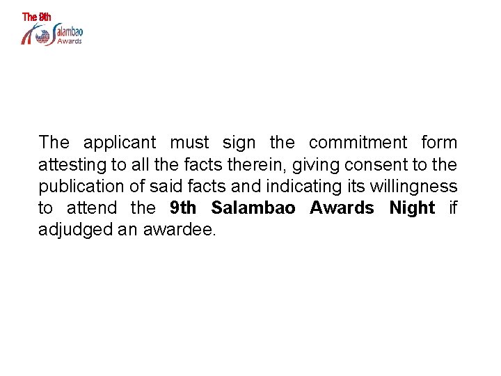 WHO CAN APPLY? The applicant must sign the commitment form attesting to all the