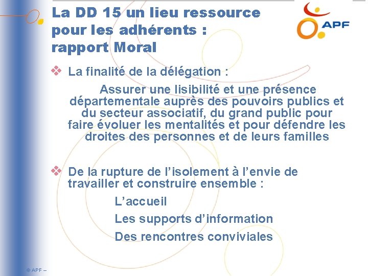 La DD 15 un lieu ressource pour les adhérents : rapport Moral v La