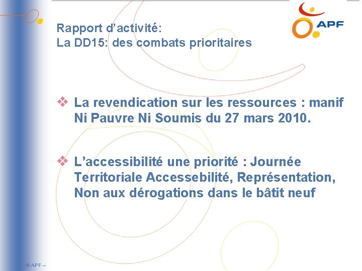 Rapport d’activité: La DD 15: des combats prioritaires v La revendication sur les ressources