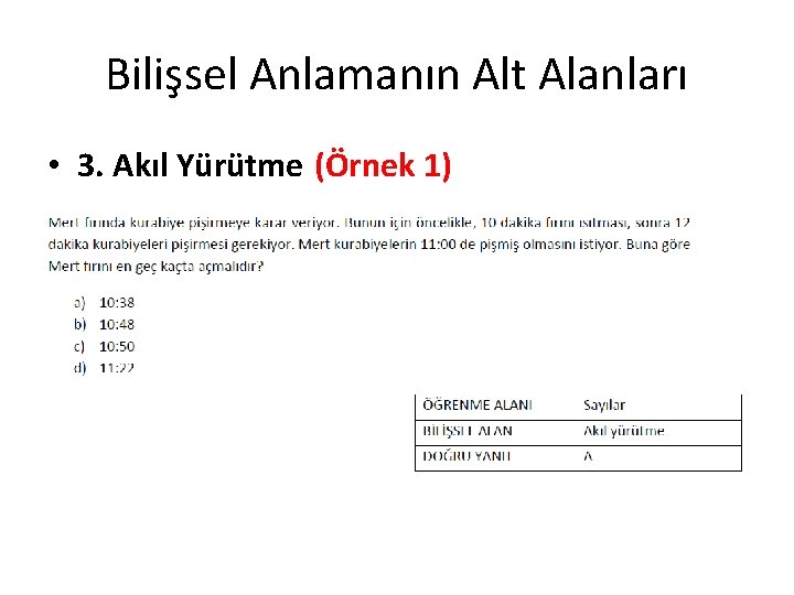 Bilişsel Anlamanın Alt Alanları • 3. Akıl Yürütme (Örnek 1) 