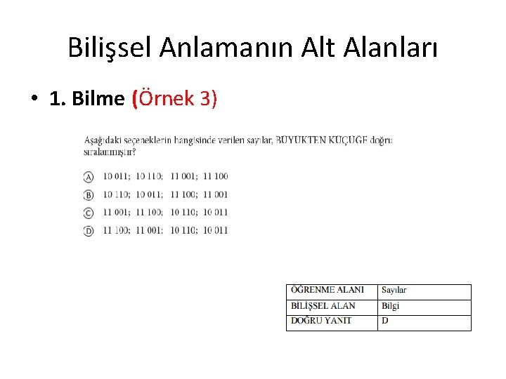 Bilişsel Anlamanın Alt Alanları • 1. Bilme (Örnek 3) 
