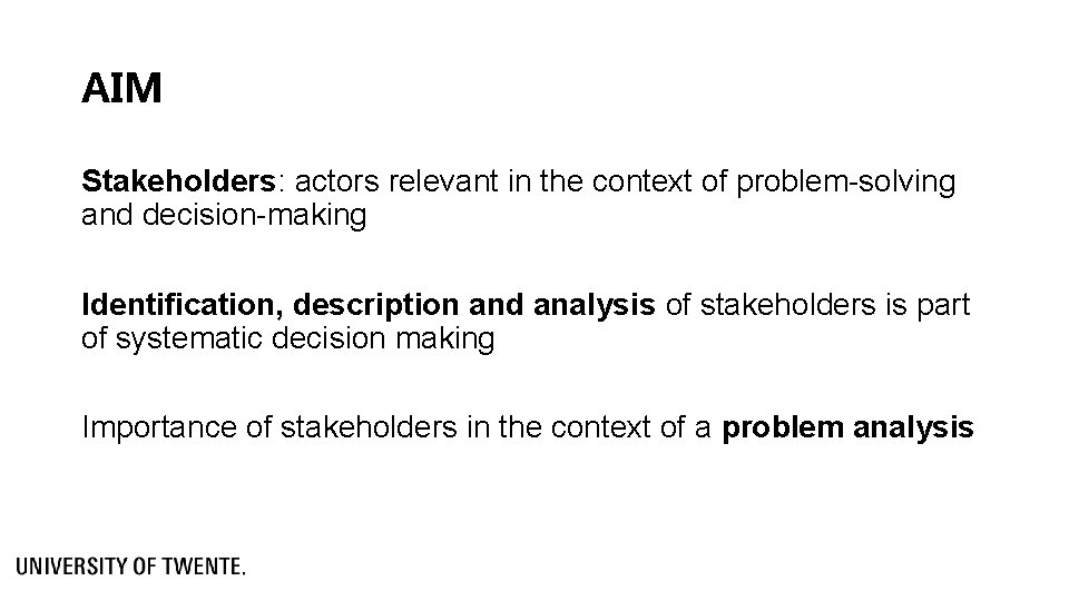 AIM Stakeholders: actors relevant in the context of problem-solving and decision-making Identification, description and