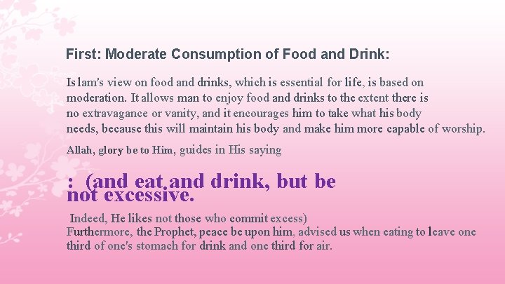 First: Moderate Consumption of Food and Drink: Is lam's view on food and drinks,
