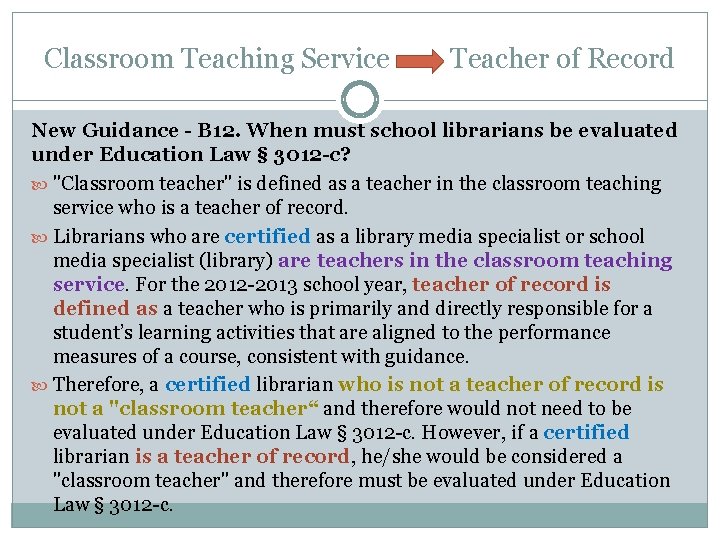 Classroom Teaching Service Teacher of Record New Guidance - B 12. When must school