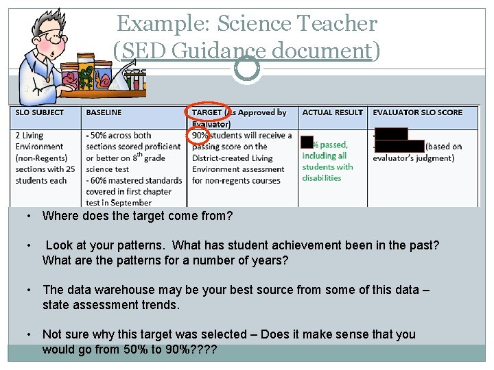 Example: Science Teacher (SED Guidance document) • Where does the target come from? •