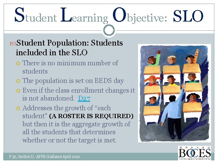 Student Learning Objective: SLO Student Population: Students included in the SLO There is no