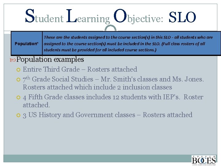 Student Learning Objective: SLO Population* These are the students assigned to the course section(s)