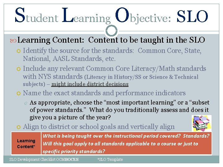 Student Learning Objective: SLO Learning Content: Content to be taught in the SLO Identify