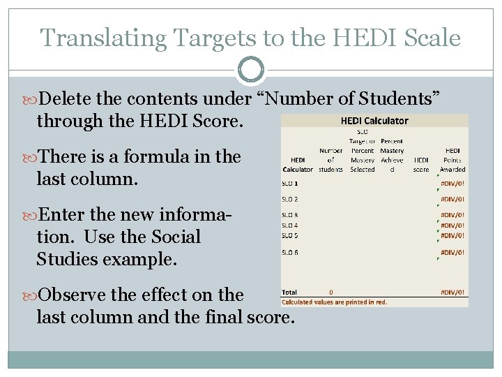 Translating Targets to the HEDI Scale Delete the contents under “Number of Students” through
