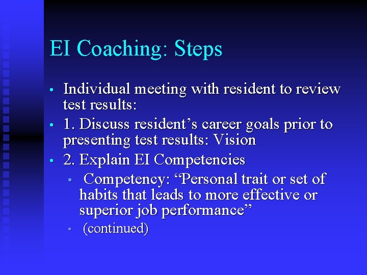 EI Coaching: Steps • • • Individual meeting with resident to review test results: