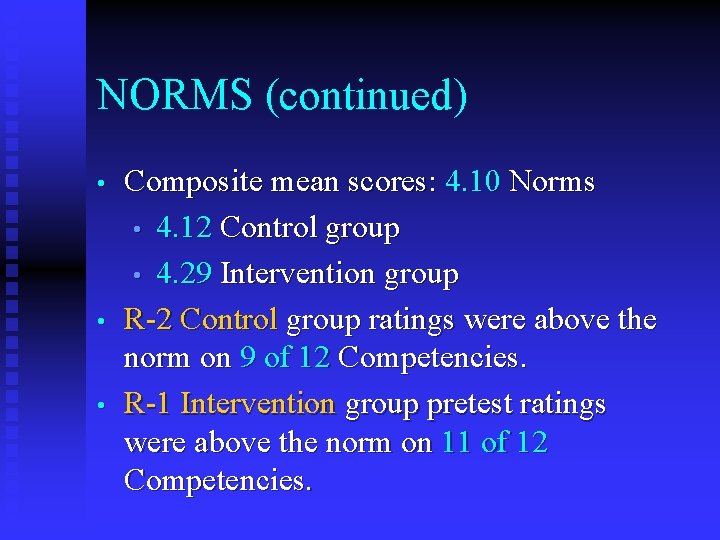 NORMS (continued) • • • Composite mean scores: 4. 10 Norms • 4. 12