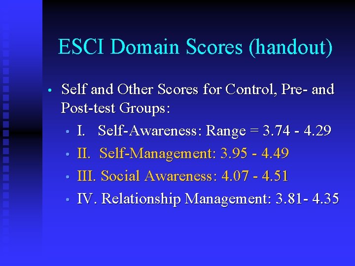 ESCI Domain Scores (handout) • Self and Other Scores for Control, Pre- and Post-test