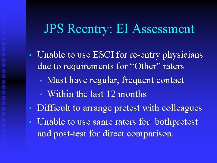 JPS Reentry: EI Assessment • • • Unable to use ESCI for re-entry physicians