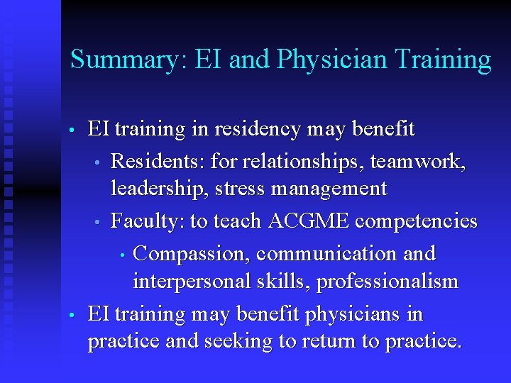 Summary: EI and Physician Training • • EI training in residency may benefit •