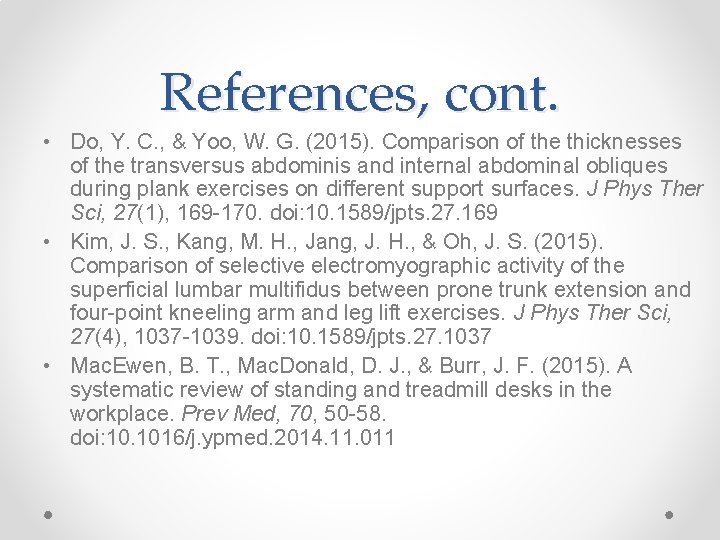 References, cont. • Do, Y. C. , & Yoo, W. G. (2015). Comparison of References, cont. • Do, Y. C. , & Yoo, W. G. (2015). Comparison of