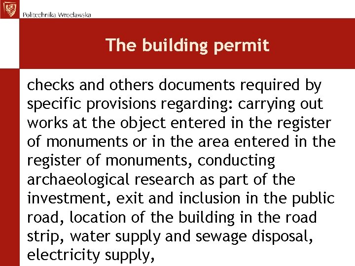 The building permit checks and others documents required by specific provisions regarding: carrying out