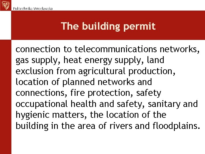 The building permit connection to telecommunications networks, gas supply, heat energy supply, land exclusion