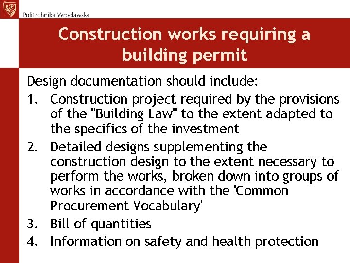 Construction works requiring a building permit Design documentation should include: 1. Construction project required
