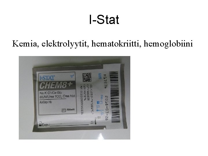 I-Stat Kemia, elektrolyytit, hematokriitti, hemoglobiini 