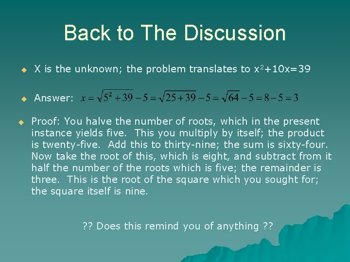 Back to The Discussion u X is the unknown; the problem translates to x