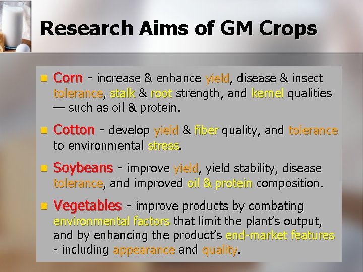 Research Aims of GM Crops n Corn - increase & enhance yield, disease & Research Aims of GM Crops n Corn - increase & enhance yield, disease &