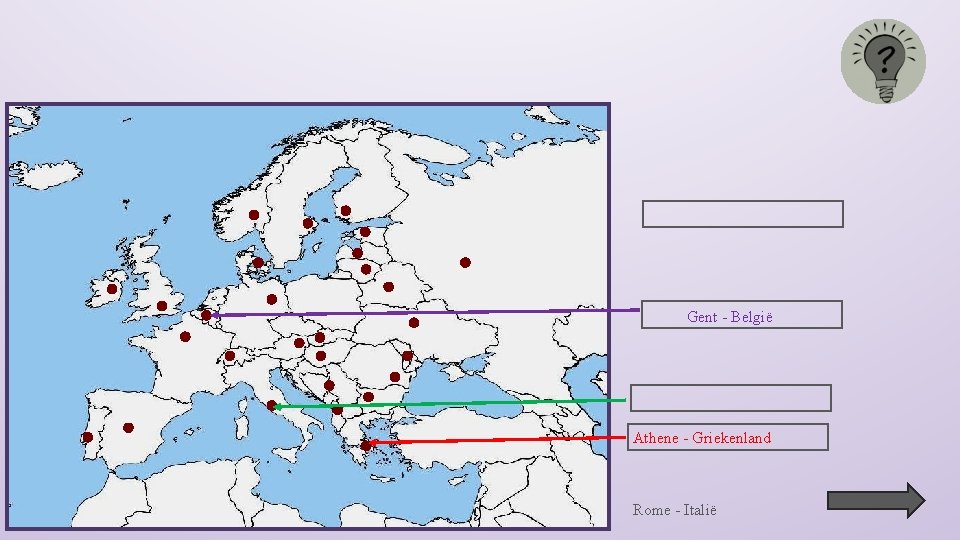 Gent - België Athene - Griekenland Rome - Italië 