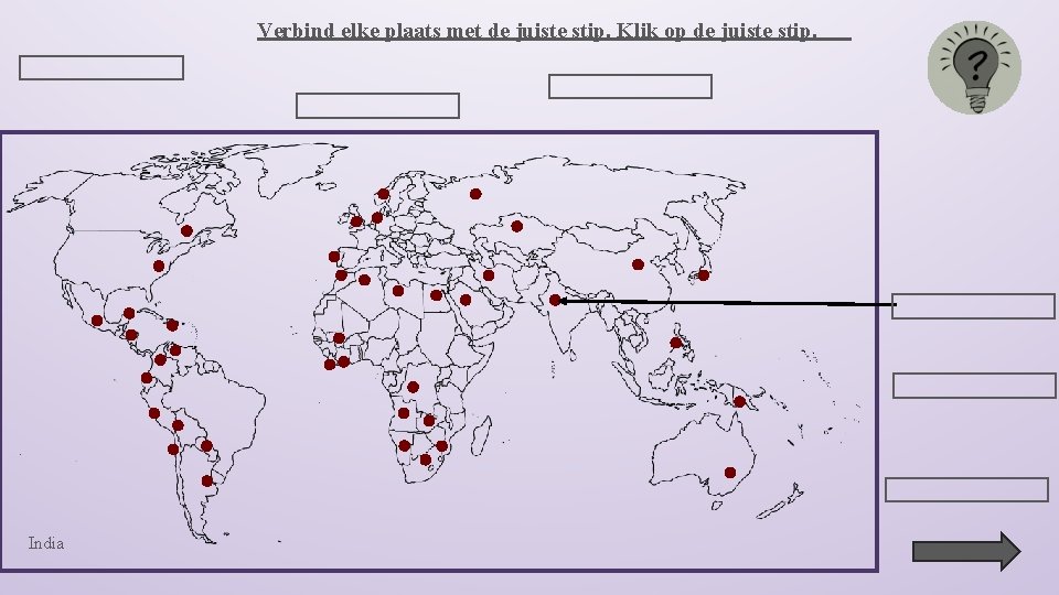 Verbind elke plaats met de juiste stip. Klik op de juiste stip. India 