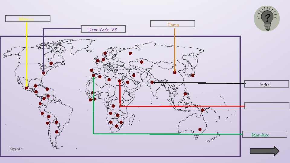 Mexico New York VS China India Marokko Egypte 