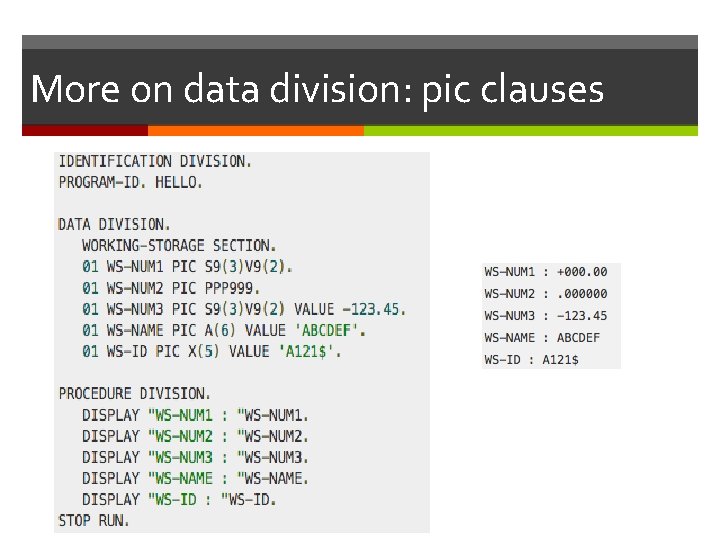 More on data division: pic clauses More on data division: pic clauses