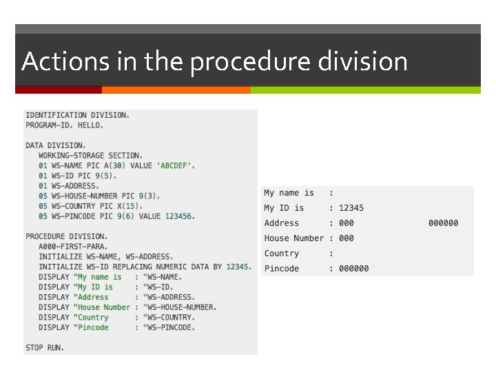 Actions in the procedure division Actions in the procedure division