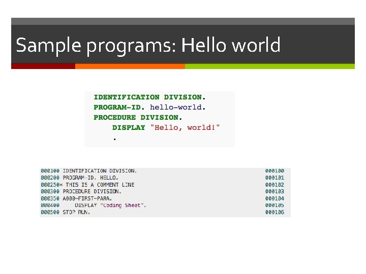 Sample programs: Hello world Sample programs: Hello world