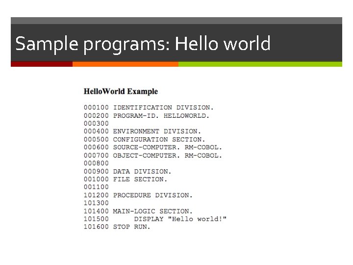 Sample programs: Hello world Sample programs: Hello world