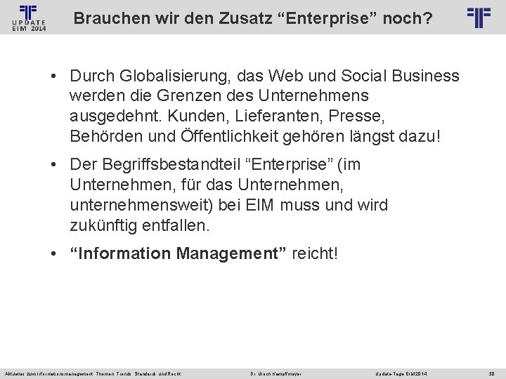 Brauchen wir den Zusatz “Enterprise” noch? © PROJECT CONSULT Unternehmensberatung Dr. Ulrich Kampffmeyer Gmb.