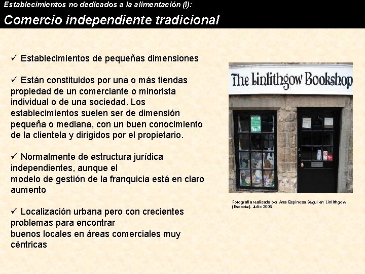 Establecimientos no dedicados a la alimentación (I): Comercio independiente tradicional ü Establecimientos de pequeñas