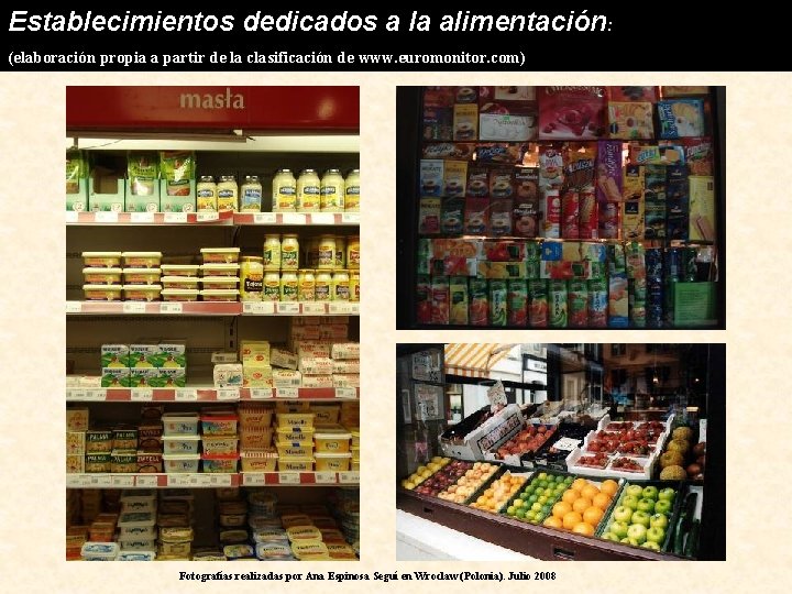 Establecimientos dedicados a la alimentación: (elaboración propia a partir de la clasificación de www.