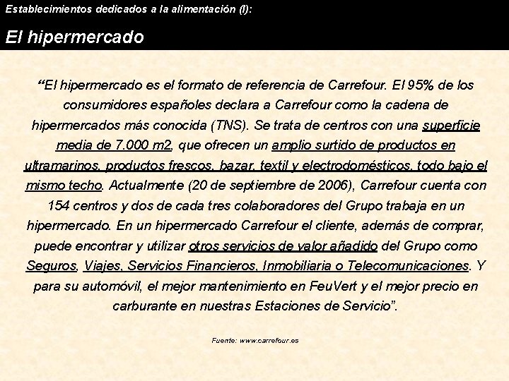 Establecimientos dedicados a la alimentación (I): El hipermercado “El hipermercado es el formato de