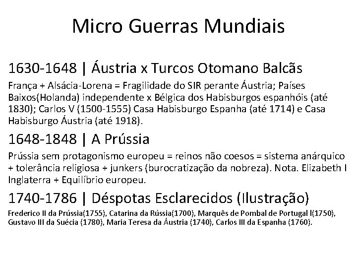 Micro Guerras Mundiais 1630 -1648 | Áustria x Turcos Otomano Balcãs França + Alsácia-Lorena